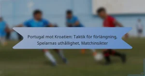 Portugal mot Kroatien: Taktik för förlängning, Spelarnas uthållighet, Matchinsikter